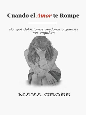 cover image of Cuando el Amor te Rompe